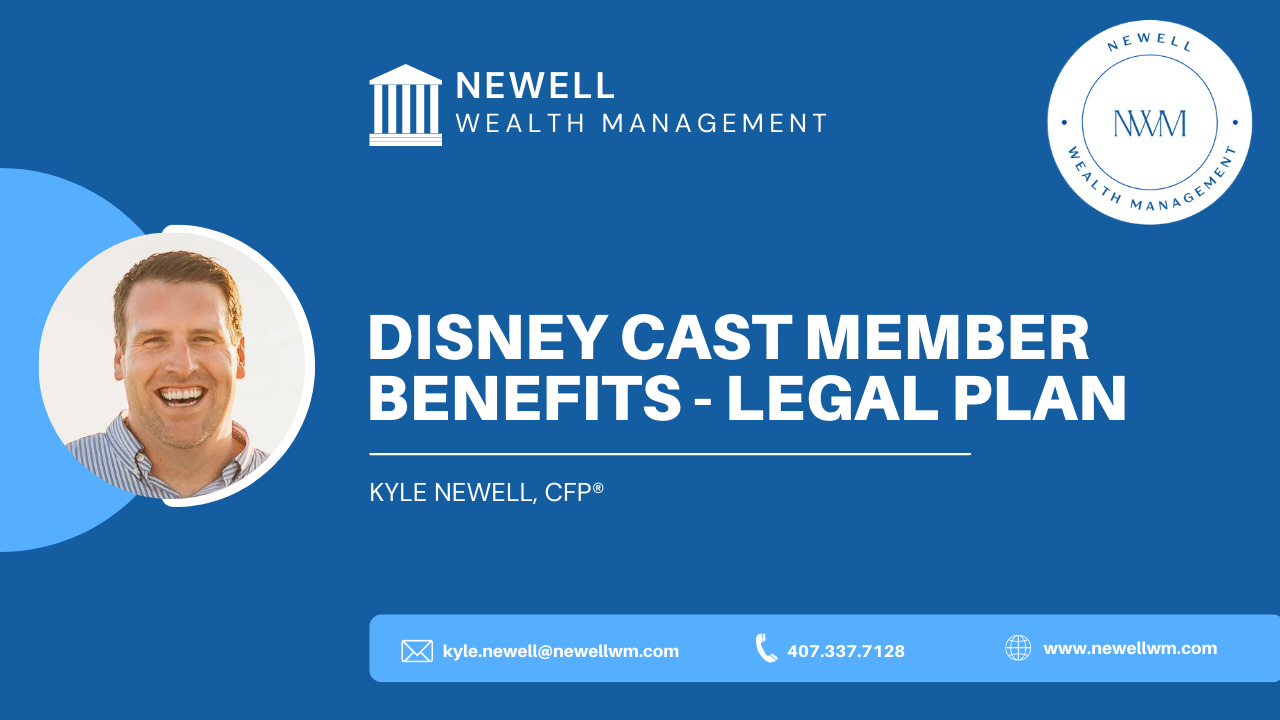 Disney Cast Member Benefit Legal Plan Newell Wealth Management